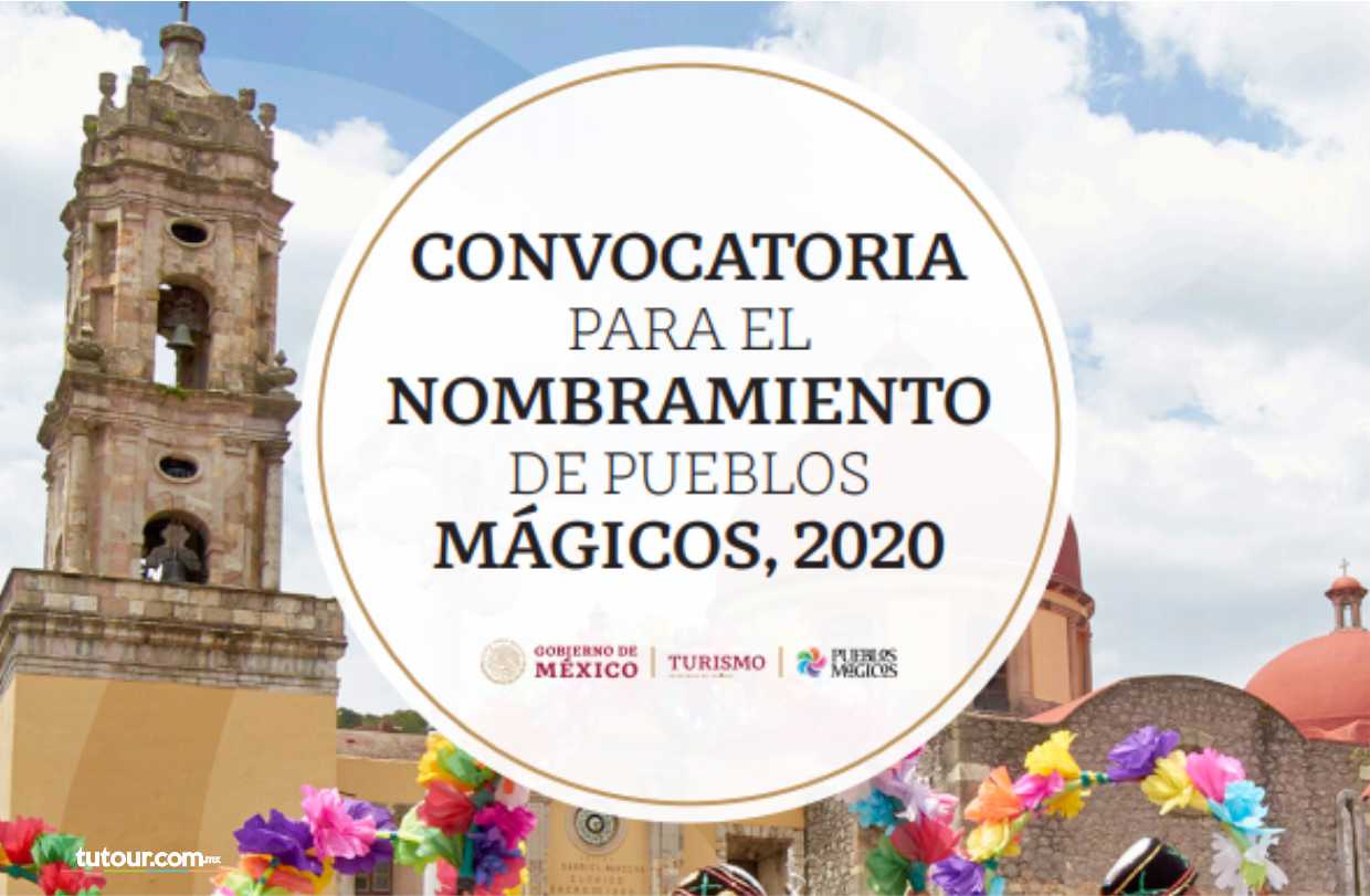 ¿Nuevos pueblos mágicos en el 2021? - Convocatoria para nuevos pueblos mágicos 